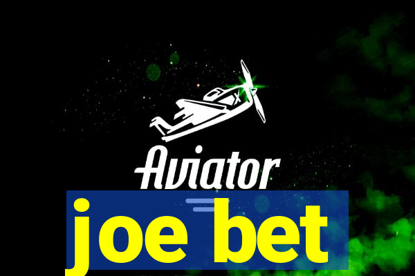 joe bet